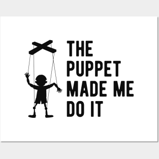 Ventriloquist - The puppet made me do it Posters and Art